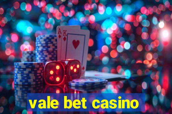 vale bet casino